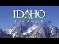 Idaho the movie 2017  full documentary movie  idaho movie