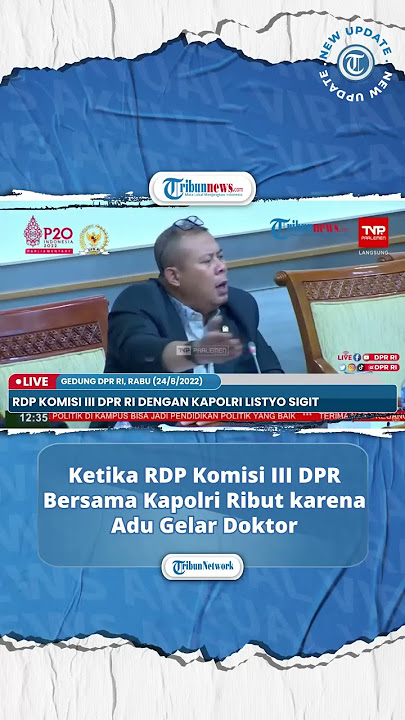 Momen Ketika Anggota DPR Komisi III Ribut di Depan Kapolri Gara-gara Gelar Pendidikan