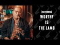 Worthy is the lamb  note by note  alto sax tutorial