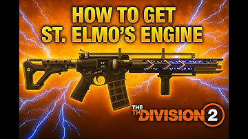 The Division 2 Best Way to Get St. Elmo