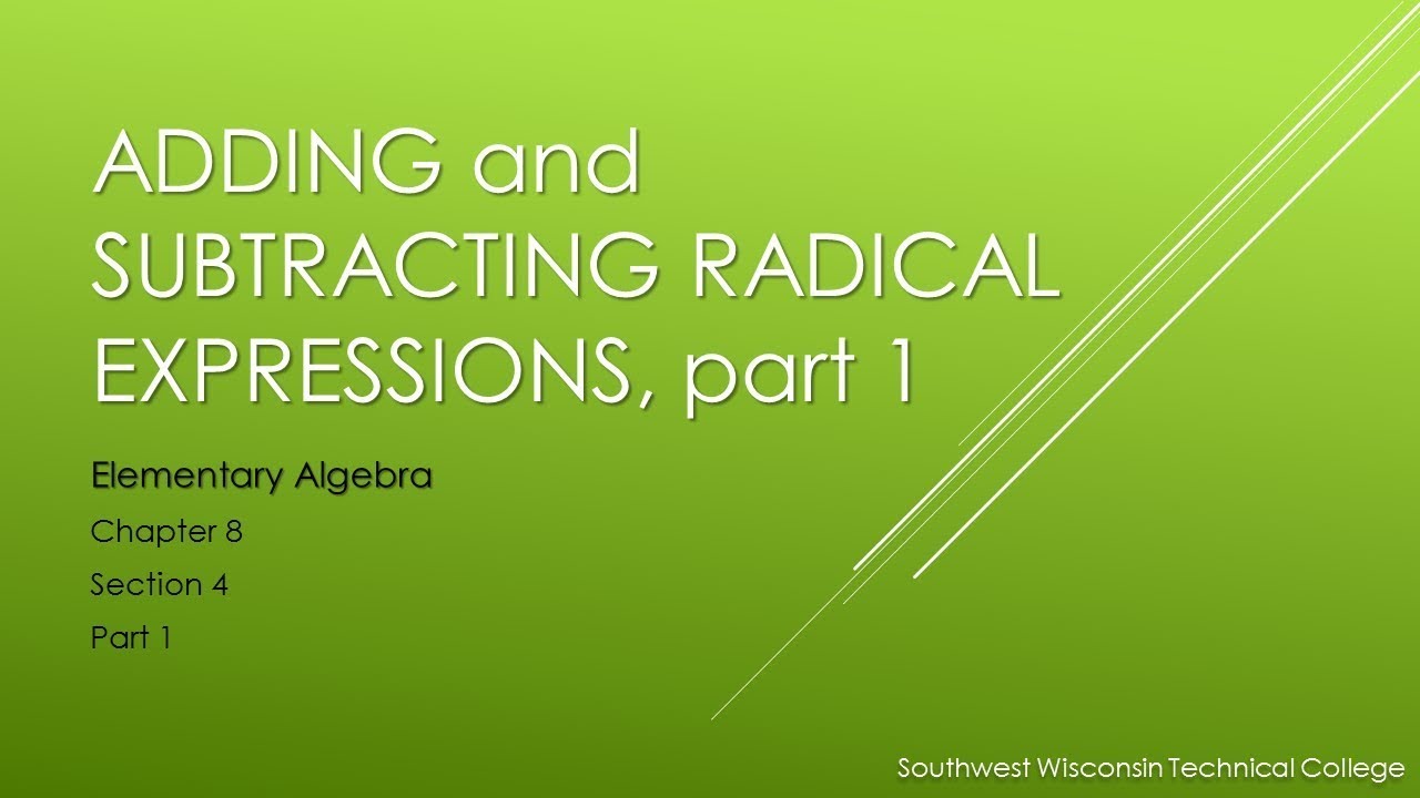 Adding and Subtracting Radical Expressions, part 1 - Elementary Algebra ...