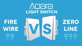 FIRE WIRE V.S. ZERO LINE (Xiaomi Aqara Light Switches)