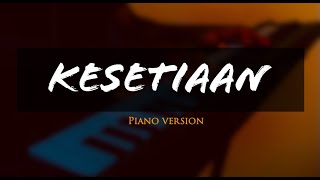 Kesetiaan - Siti Sarah ( Piano Cover) #slowpiano #amirullahmz