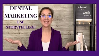 Dental Practice Management | Marketing Using Storytelling