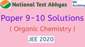 NTA Abhyas App | Paper 9 to 10 Solution | Organic Chemistry | JEE 2020 | GM Academy