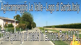 Agricampeggio La Valle - Lago di Garda.Italy.(The quality of roads in Europe.Part 94/12).