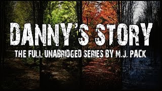 "Danny's Story" creepypasta M.J. Pack COMPLETE SERIES ― The Best of Reddit NoSleep screenshot 3