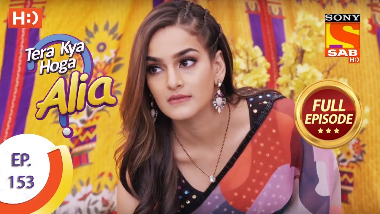 Tera Kya Hoga Alia - Ep 153 - Full Episode - 26th March 2020