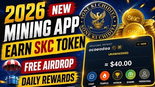 Sone Ki Chidiya Mining App 2026 | Earn SKC Token Free | New Airdrop Mining App | Free Mining Update
