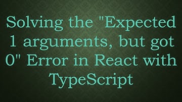 Solving the "Expected 1 arguments, but got 0" Error in React with TypeScript