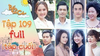 Bố là tất cả | tập 109 full (tập cuối): Hạnh phúc viên mãn của đại gia đình ba Hiếu 1 năm về sau