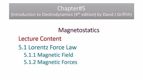 5.1 Lorentz force law, Magnetic fields, Magnetic forces