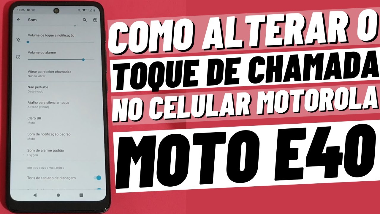 COMO ALTERAR O TOQUE DE CHAMADA NO CELULAR MOTOROLA MOTO E40 - YouTube
