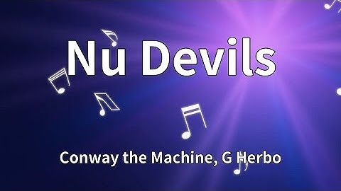 Conway the Machine, G Herbo - Nu Devils (Lyrics)