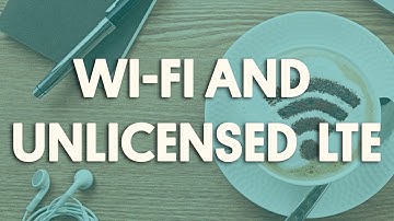 Wi-Fi and Unlicensed LTE