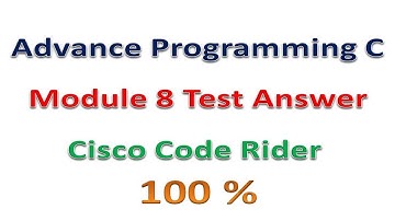 #Advance programming C || Module 8 Test Answer || Cisco || Code Rider || #cisco