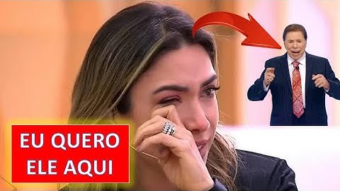 Patícia Abravanel chora ao SABER QUE PRECISA SE DESPEDIR DO PAI