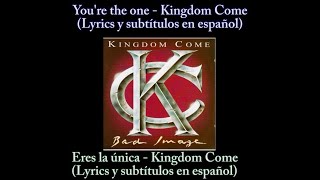 You&#39;re the one - Kingdom Come (Lyrics y subtítulos en español)