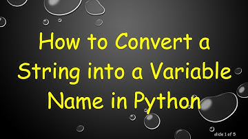 How to Convert a String into a Variable Name in Python