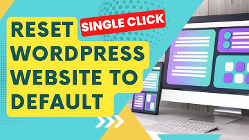 How To Reset WordPress Website To Default (Without Technical Knowledge) 2024