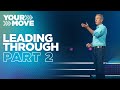 Leading Through • Part 2 | &quot;Leading with Moral Authority&quot;