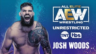 Josh Woods | AEW Unrestricted Podcast