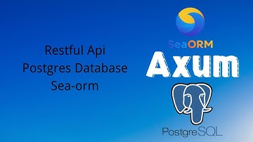 Axum | Build a Restful Api with PostgreSql Database and Sea-orm | Rust | Tutorial | CRUD