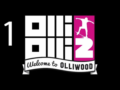 OlliOlli2: Welcome to Olliwood / Walkthrough 01