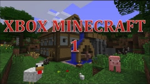 Xbox Minecraft Survival 1- How to Not Survive Your First Night