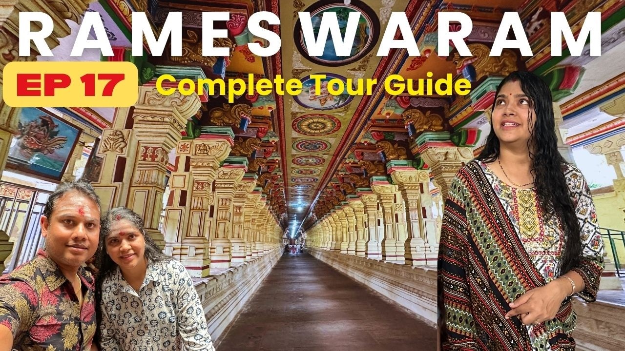 Rameshwaram Dham Yatra | Rameshwaram Tour Guide | Mandir Darshan, Ram Setu & Dhanushkodi | EP-17