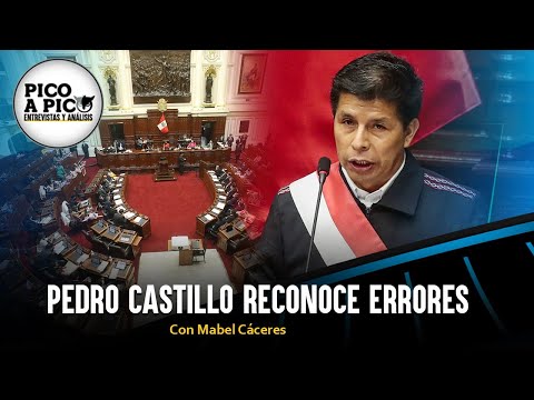 Pedro Castillo reconoce errores | Pico a Pico