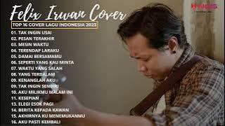 TAK INGIN USAI - KEISYA LEVRONKA | FELIX IRWAN (FULL ALBUM COVER TERBAIK 2023)