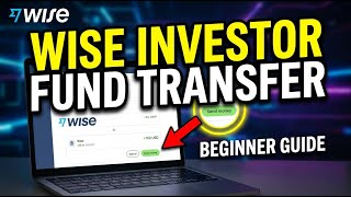 How to transfer investor funds using Wise for international closings - Beginner Guide
