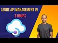 The Ultimate Azure API Management Course