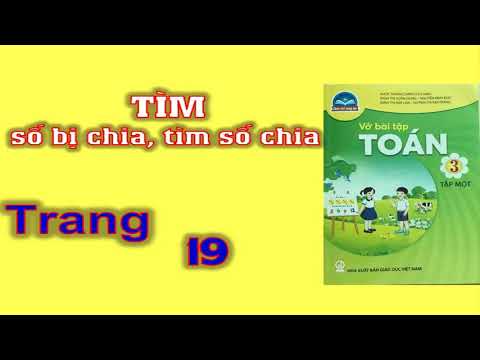 Video Vở toán 3 - Sách chân trời - tập 1| Tìm số bị chia,... - YouTube