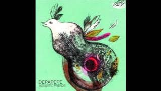 DEPAPEPE Acoustic Friends Track 7 - 