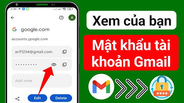 Cách xem mật khẩu Gmail ID từ điện thoại di động (Mới 2025)