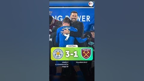 Leicester city 3-1 West ham United premier League | GN report #shorts #gnreport #premierleague