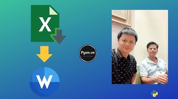 Hướng dẫn Điền Dữ liệu Tự động từ Excel sang Word bằng Python | Python Căn Bản cho Người Mới Bắt Đầu
