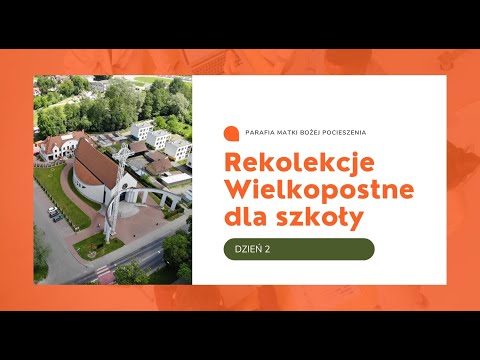 Rekolekcje Wielkopostne dla szkoły – dzień 2 – nauka dla klas 3-6