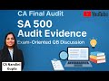 ✅ SA 500–Audit Evidence | Exam-Oriented QB Discussion📚Must - Watch for CA Aspirants #icai #cafinal