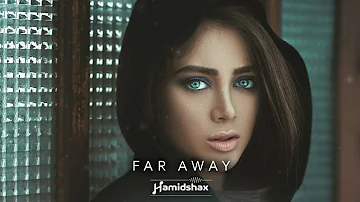 Hamidshax - Far Away (Original Mix)