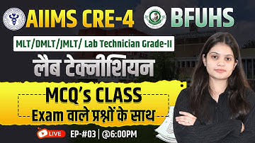 AIIMS CRE-4 Lab Technician Classes #3 | BFUHS Lab Attendant grade-II Classes | MLT | JMLT Class