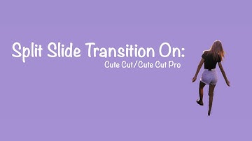 Split Side Transition On Cute Cut/Cute Cut Pro! - editing tutorials!