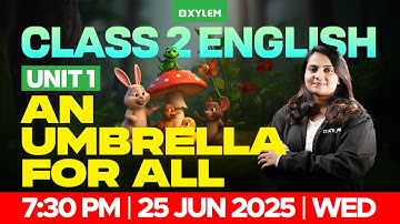 Class 2 English | Unit 1 : An Umbrella For All | Xylem Class 2
