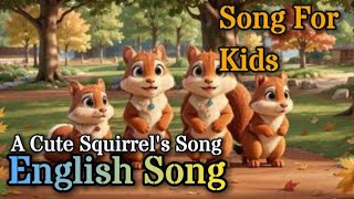 Kids Song,A cute squirrel's children's song/Nursery Rhymes/Song with Lyrics/Animations cartoon