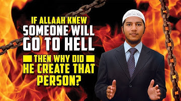 If Allah knew someone will go to Hell then why did He Create that Person_ – Fariq Naik