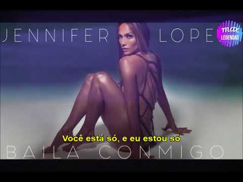 Jennifer Lopez – Baila Conmigo (Tradução) (Legendado)