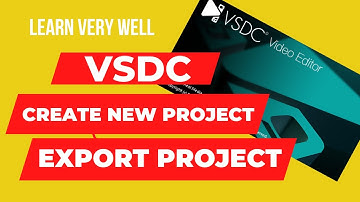 How to create new project in vsdc | Export project in vsdc | use to create and export vsdc free