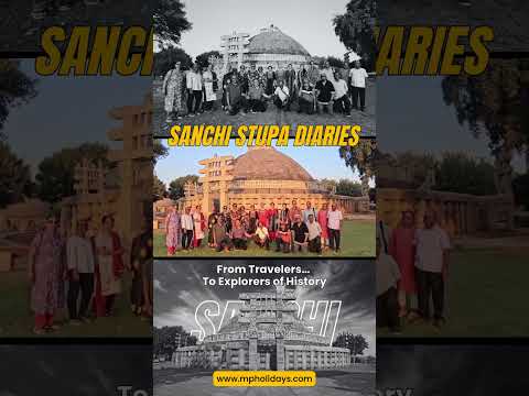 Sanchi Stupa Tour in Madhya Pradesh | Buddhist Heritage Site India | MP Holidays Travel Package